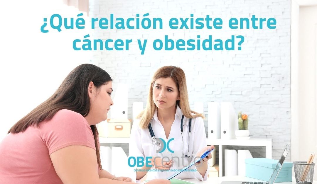 ¿Qué relación existe entre cáncer y obesidad?