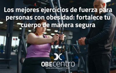 Los mejores ejercicios de fuerza para personas con obesidad: fortalece tu cuerpo de manera segura